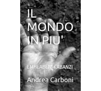 IL MONDO IN PIU': EMHLABENI KABANZI