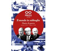 Il mondo in subbuglio. Diario di guerra, giugno 2025 - marzo 2026