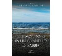 Il mondo in un granello di sabbia (Narrativa)