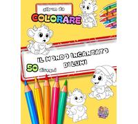 Il Mondo Incantato di Lumi: 50 Illustrazioni da Colorare: Attività creativa per bambini 3-8 anni (ALBUM GRANDE DA COLORARE)