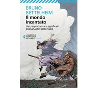 Il mondo incantato (Universale economica. Saggi)