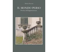 IL MONDO PERSO: Poetica dell'appartenenza