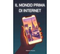 Il mondo prima di internet: La generazione cresciuta senza smartphone raccontata da un padre a suo figlio
