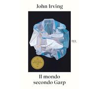 Il mondo secondo Garp (BUR Letteraria)