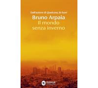 Il mondo senza inverno (Narratori della Fenice)