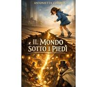 IL MONDO SOTTO I PIEDI