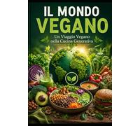 Il mondo Vegano: AI Gourmet: Un Viaggio Vegano nella Cucina Generativa
