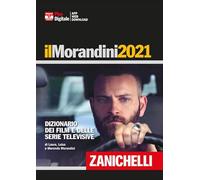 Il Morandini 2020. Dizionario dei film e delle serie televisive. Ediz. plus. Con fascicolo di aggiornamento 2021. Con Contenuto digitale per accesso online