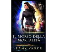 Il Morso della Mortalità: Un’Avventura Epica Di Urban Fantasy