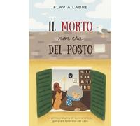 Il morto non era del posto (Le Indagini di Aurora Veleda, gattara e detective per caso)