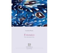 Il mosaico. Versi come tessere di vita (Specola di poesia)