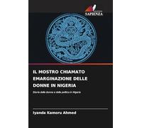 IL MOSTRO CHIAMATO EMARGINAZIONE DELLE DONNE IN NIGERIA: Storia delle donne e della politica in Nigeria