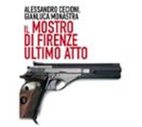 Il Mostro Di Firenze - Ultimo Atto (audiolibro)