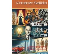 Il Motore della Luce: Dalle Radici d'Europa al Sogno Americano " Come l'Occidente ha inventato il Futuro del Mondo"