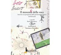 Il movente della voce. Interviste con protagonisti della sperimentazione fonica nel XX secolo