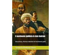 Il movimento jadidista in Asia Centrale: Educazione, riforma e identità nel movimento jadid