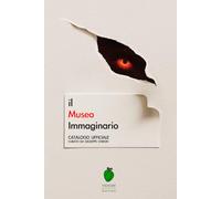 IL MUSEO IMMAGINARIO - Edizione a Colori: Un museo in forma di libro