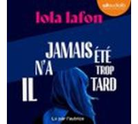 Il Na Jamais Été Trop Tard (audiolibro)