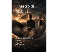 Il nastro di Möbius: Il quindicesimo salto: 2 (Romanzi)