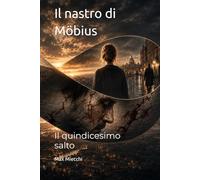 Il nastro di Möbius: Il quindicesimo salto (Romanzi)