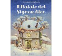 Il Natale del Signor Alce. Ediz. illustrata