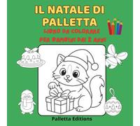 Il Natale di Palletta - Libro da Colorare per Bambini dai 2 Anni: Disegni Natalizi Semplici e Divertenti con la Gattina più Buffa | Attività ... e curioso tra emozioni, giochi e storie)