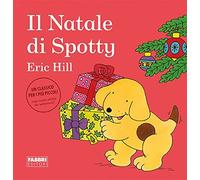 Il Natale di Spotty. Ediz. a colori