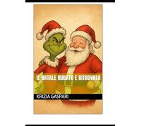 IL NATALE RUBATO E RITROVATO