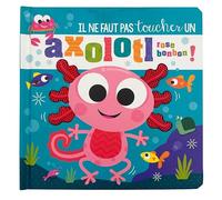 Il ne faut pas toucher un axolotl rose bonbon !
