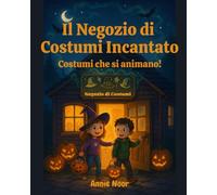 Il Negozio di Costumi Incantato: Costumi che si animano!