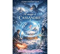 Il Neige À Cassandre: 1 (Les Chroniques d'Atale)
