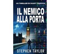 Il Nemico alla Porta: Italian Translation of Enemy At The Door: 12 (La Serie Thriller di Danny Pearson)
