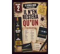 IL N'EN RESTERA QU'UN. Vol 2 . Les Dieux du Stade: Livre jeu escape game adulte, enquêtes criminelles Murder Party. 30000 suspects 17 indices à décoder. (Le cercle noir)