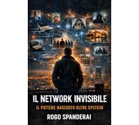 Il Network Invisibile: il potere nascosto oltre Epstein