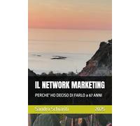 IL NETWORK MARKETING: PERCHE' HO DECISO DI FARLO a 67 ANNI