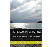IL NETWORK MARKETING: PERCHE' HO DECISO DI FARLO a 67 ANNI