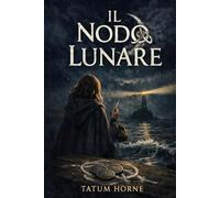 Il Nodo Lunare: Nodi di Sale, Cenere e Memoria Perduta