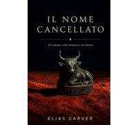 IL NOME CANCELLATO: Un romanzo sulla memoria e sul silenzio