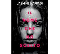 Il nome che ho scelto (Progetti speciali Mondadori)