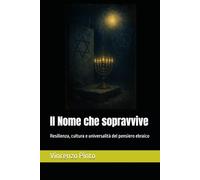 Il Nome che sopravvive: Resilienza, cultura e universalità del pensiero ebraico: 10 (Antishemitica)