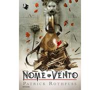 Il nome del vento. Le cronache dell'assassino del re (Oscar fantastica fantasy)