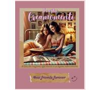 Il Nostro Creamomenti: Il libro che trasforma ogni ricordo in un legame indimenticabile