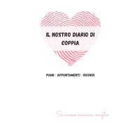 Il nostro diario di coppia: La nostra storia d'Amore | Diario dei ricordi di coppia | Regalo per coppie | Regalo per San Valentino o anniversario | Copertina morbida | Formato A5