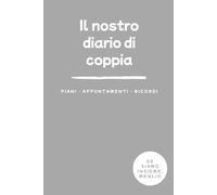 Il nostro diario di coppia: La nostra storia d'Amore | Diario dei ricordi di coppia | Regalo per coppie | Regalo per San Valentino o anniversario | Copertina morbida | Formato A5