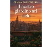 Il nostro giardino nel cielo (Amore al tramonto)
