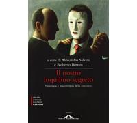 Il nostro inquilino segreto. La coscienza. Psicologia e psicoterapia (Saggi di terapia breve)