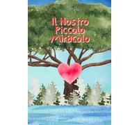 Il Nostro Piccolo Miracolo