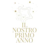 Il nostro primo anno con i gemelli: Diario del primo anno per conservare ricordi, fotografie e momenti speciali