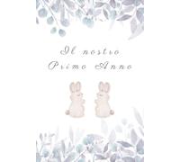 Il nostro primo anno con i gemelli: Diario del primo anno per conservare ricordi, fotografie e momenti speciali