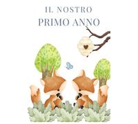 Il nostro primo anno con i gemelli: Diario del primo anno per conservare ricordi, fotografie e momenti speciali
